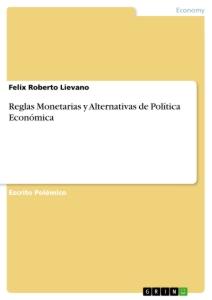 Reglas Monetarias y Alternativas de Política Económica