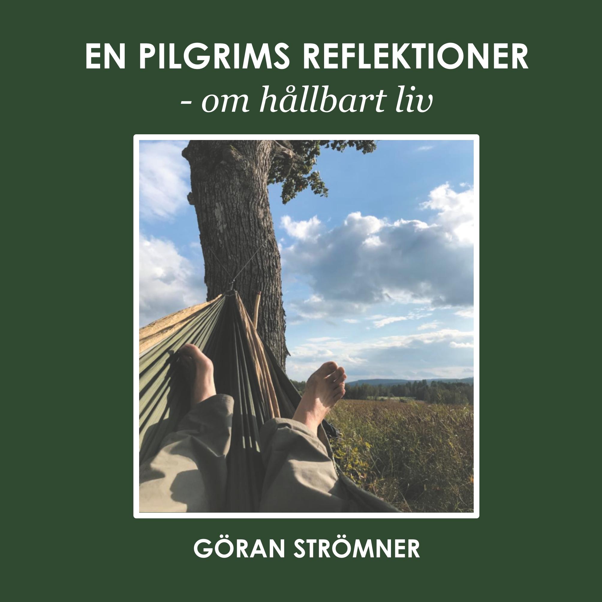 En pilgrims reflektioner - om hållbart liv