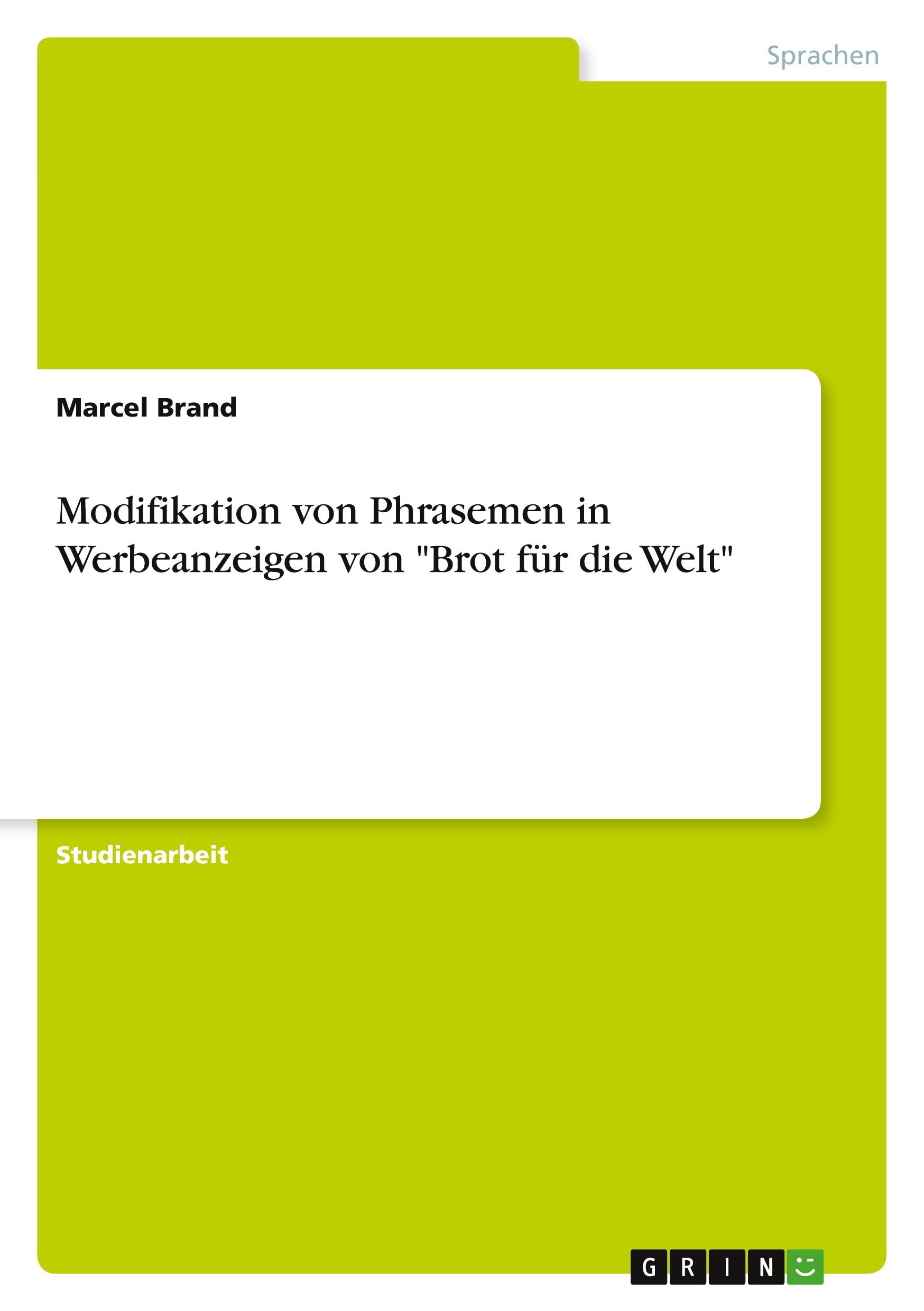 Modifikation von Phrasemen in Werbeanzeigen von "Brot für die Welt"