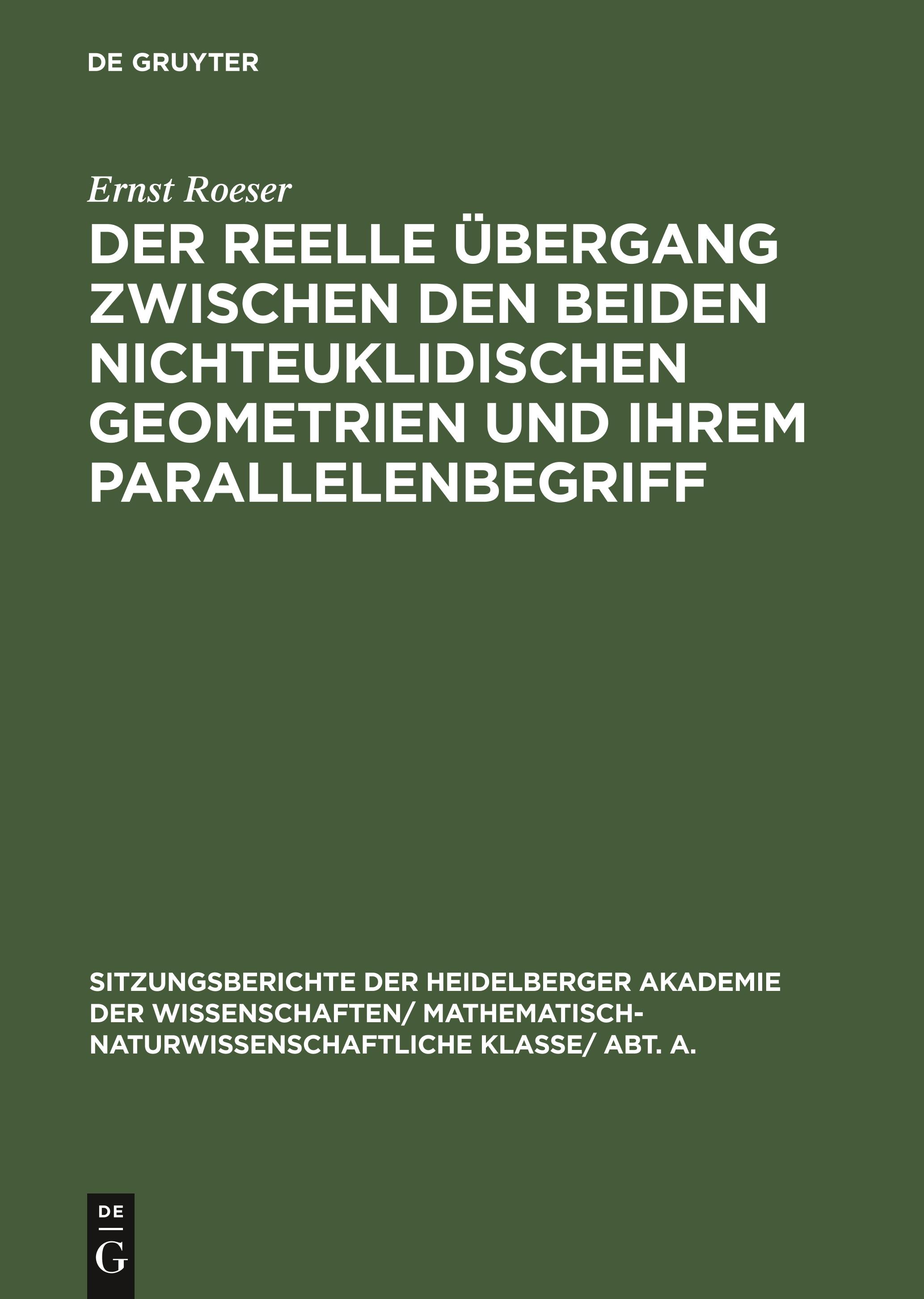 Der reelle Übergang zwischen den beiden nichteuklidischen Geometrien und ihrem Parallelenbegriff