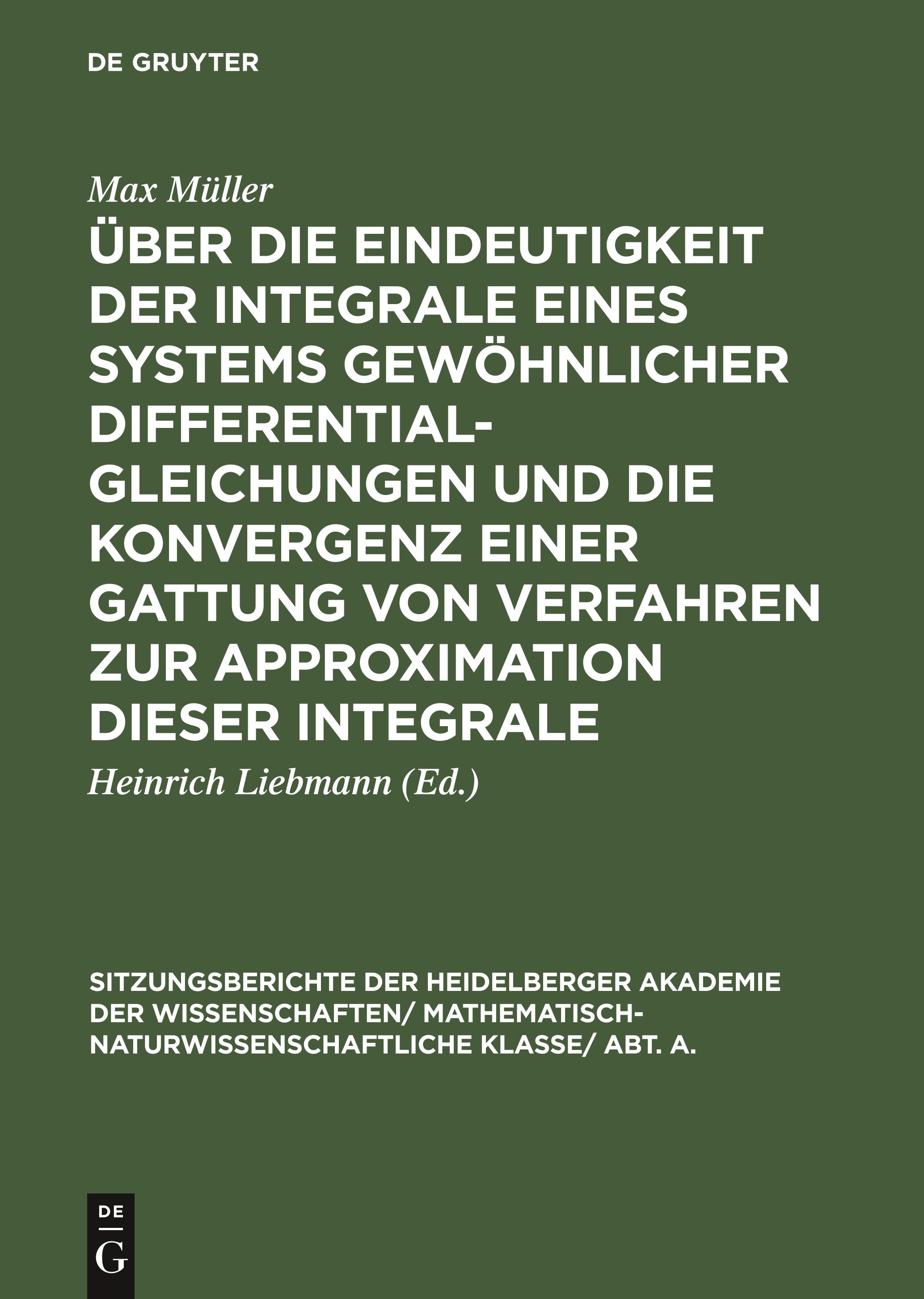 Über die Eindeutigkeit der Integrale eines Systems gewöhnlicher Differentialgleichungen und die Konvergenz einer Gattung von Verfahren zur Approximation dieser Integrale