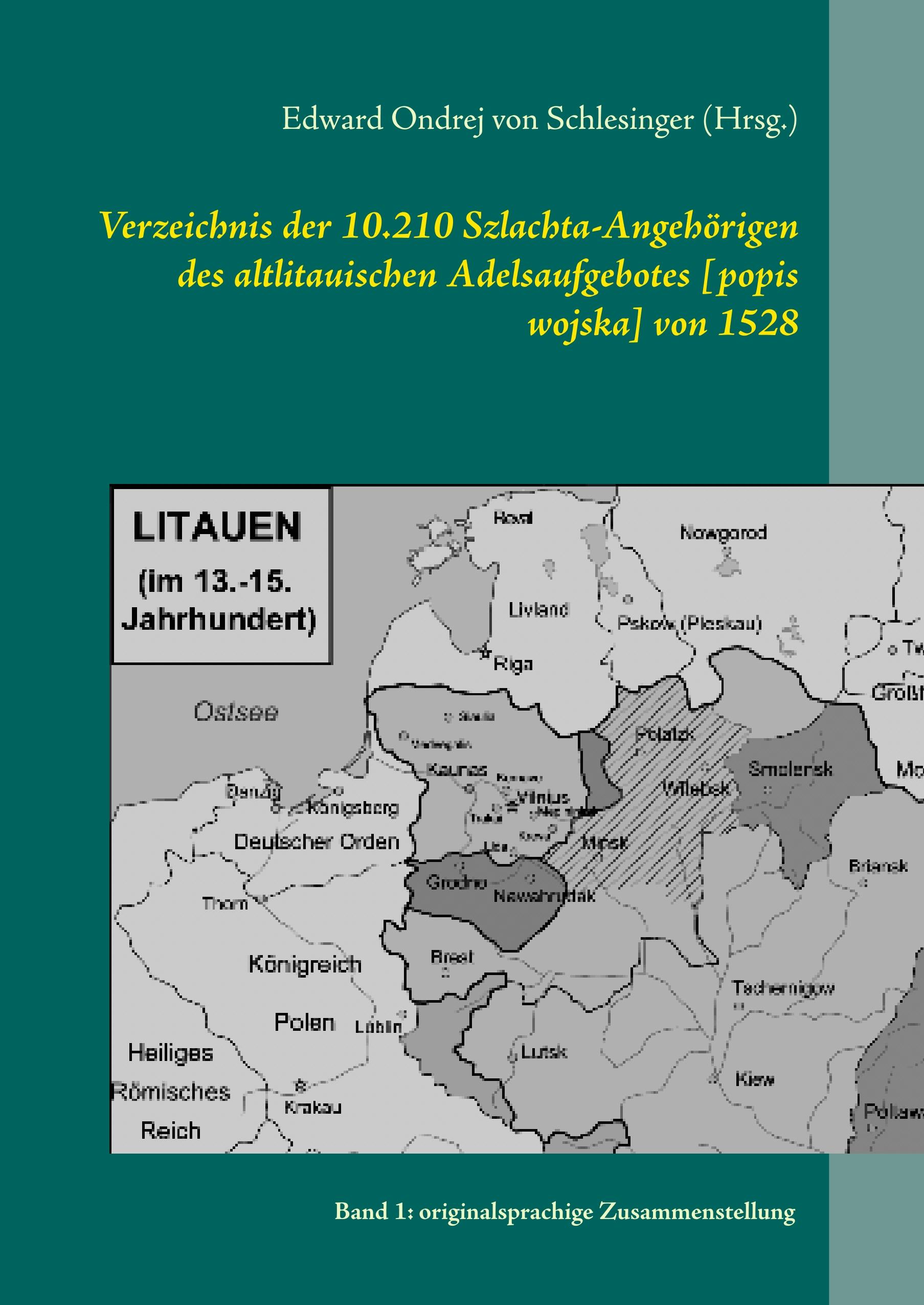 Verzeichnis der 10.210 Szlachta-Angehörigen des altlitauischen Adelsaufgebotes [popis wojska] von 1528