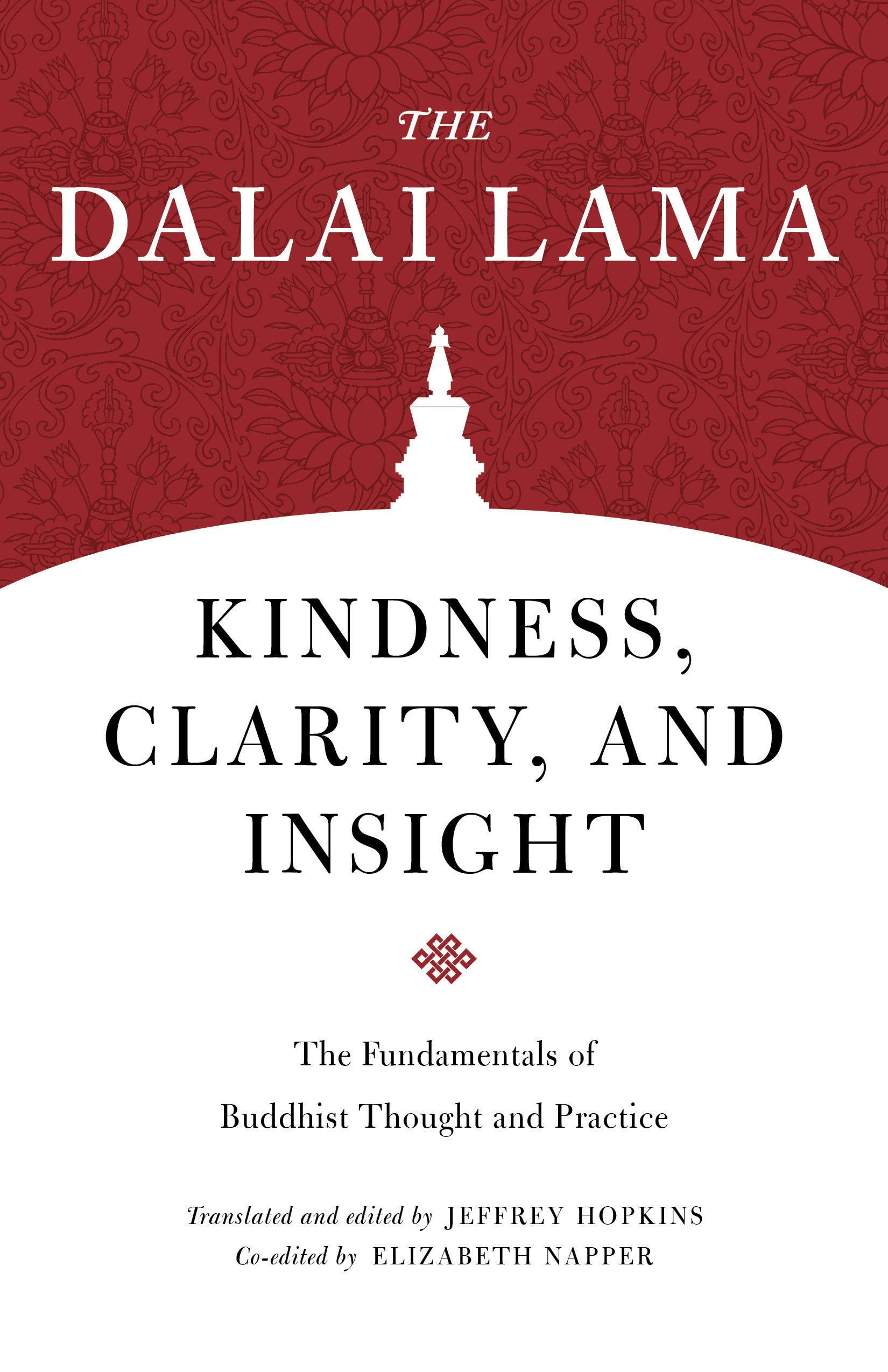 Kindness, Clarity, and Insight: The Fundamentals of Buddhist Thought and Practice