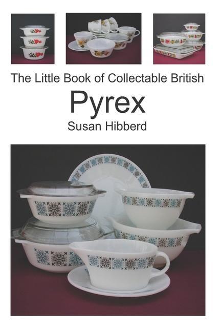 The Little Book of Collectable British Pyrex