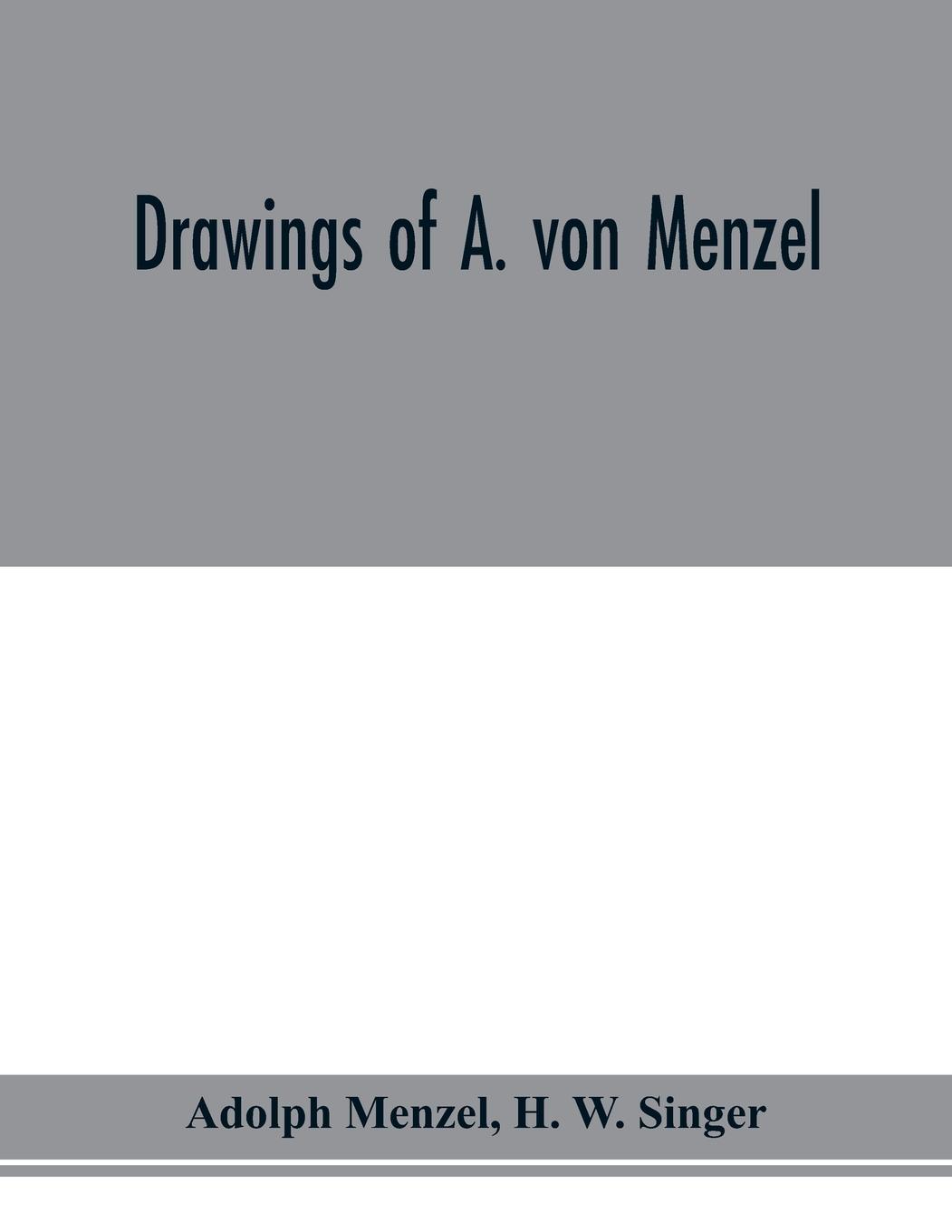 Drawings of A. von Menzel