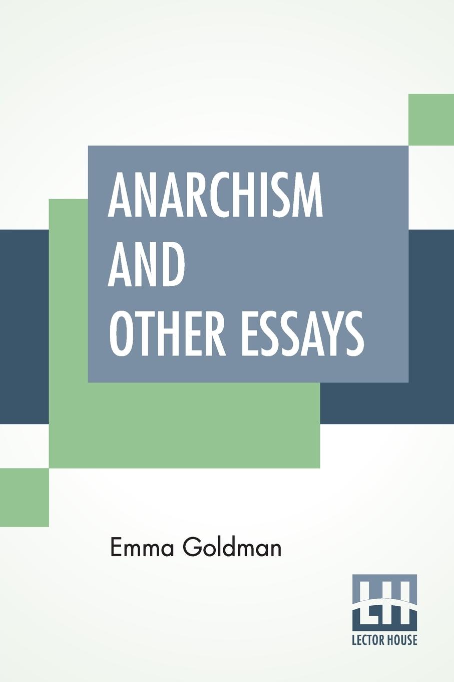 Anarchism And Other Essays