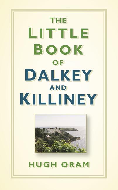 The Little Book of Dalkey and Killiney