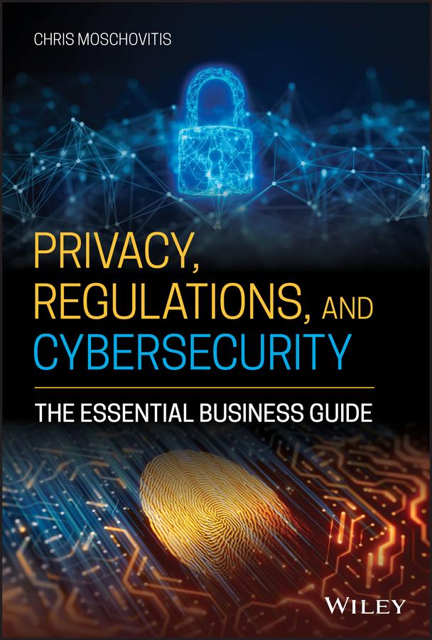 Privacy, Regulations, and Cybersecurity