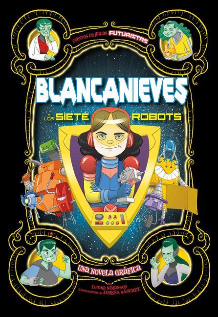 Blancanieves Y Los Siete Robots