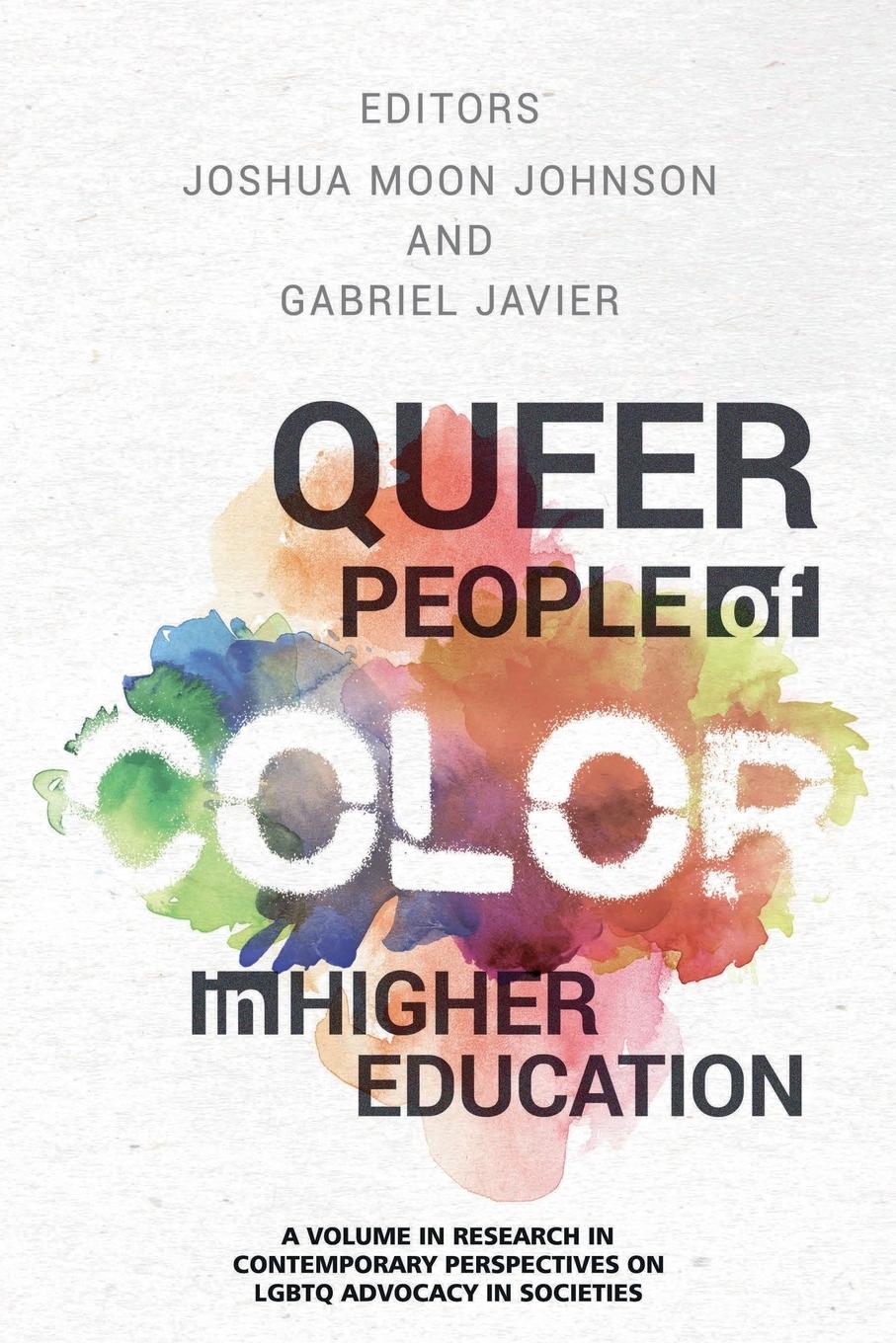 Queer People of Color in Higher Education