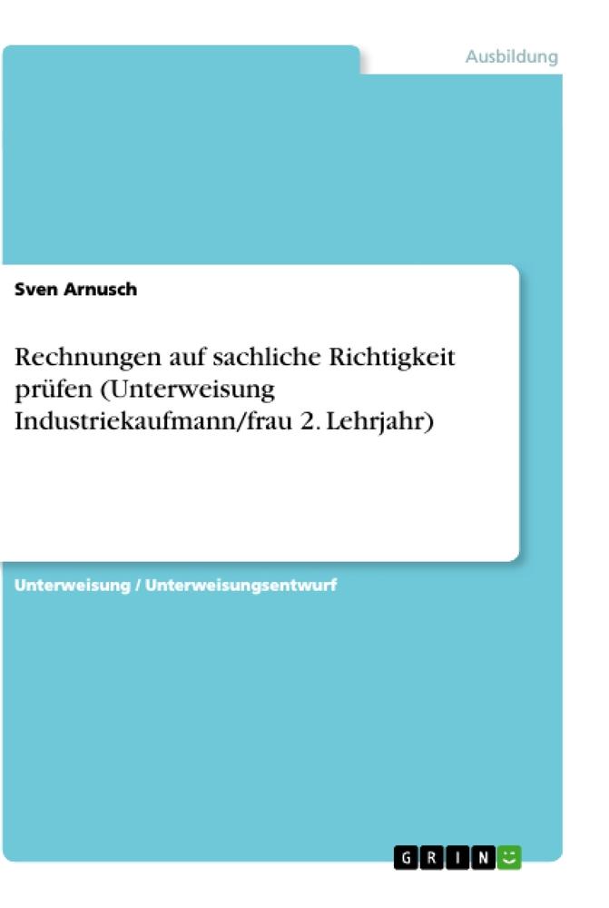 Rechnungen auf sachliche Richtigkeit prüfen (Unterweisung Industriekaufmann/frau 2. Lehrjahr)