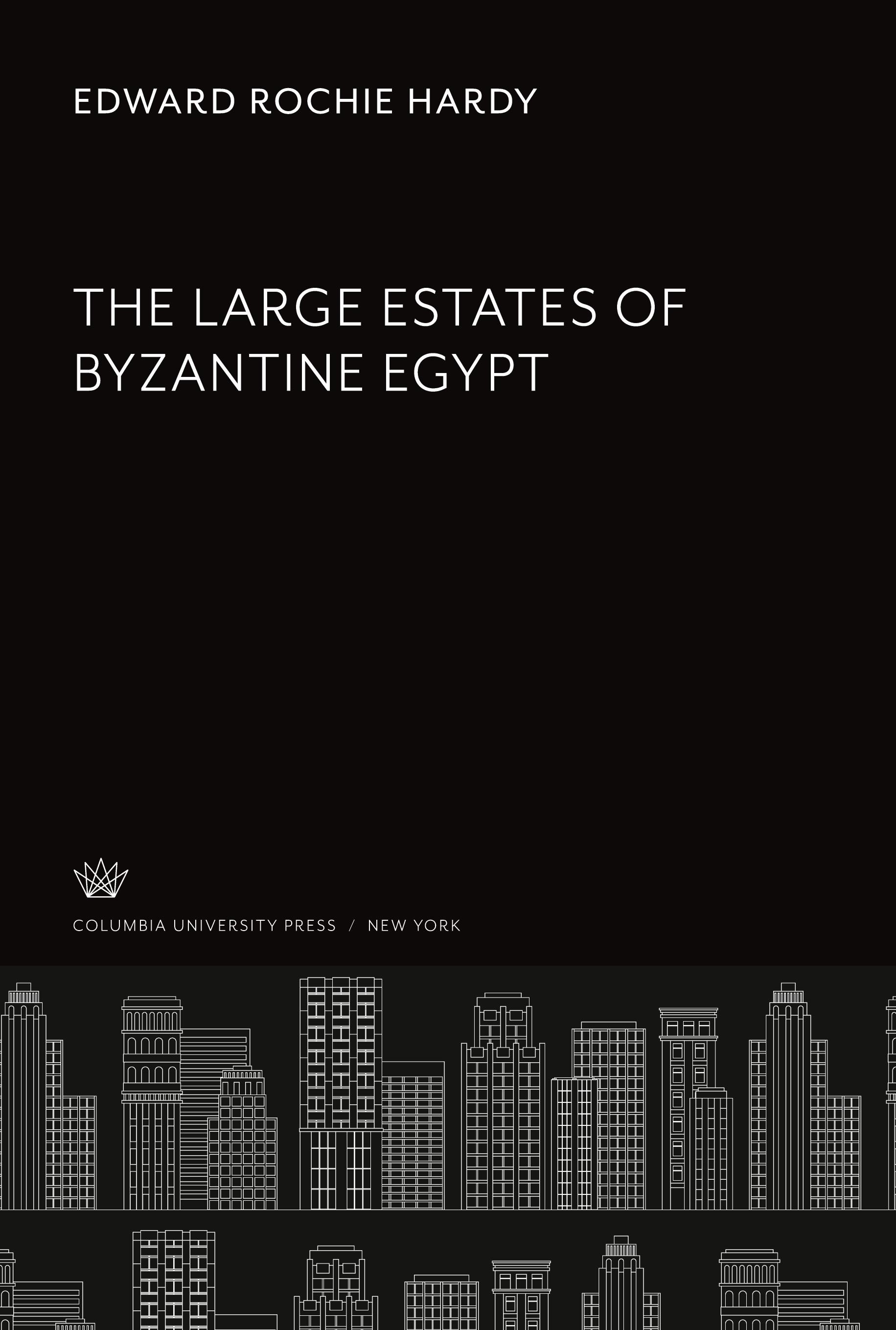 The Large Estates of Byzantine Egypt