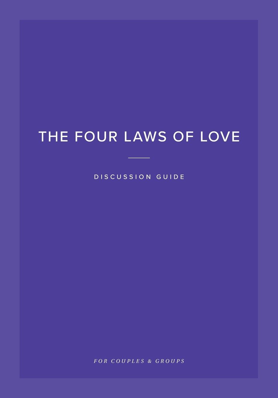 The Four Laws of Love Discussion Guide