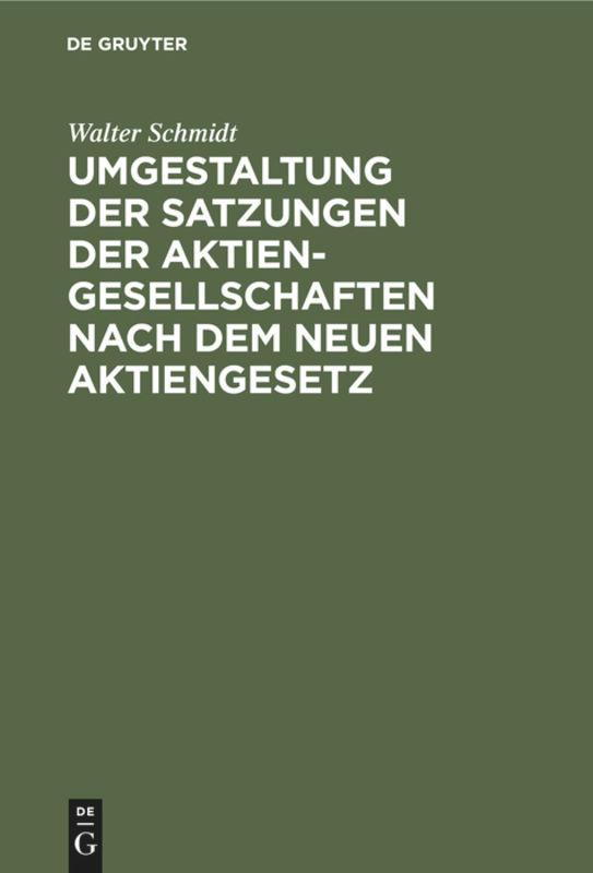 Umgestaltung der Satzungen der Aktiengesellschaften nach dem neuen Aktiengesetz