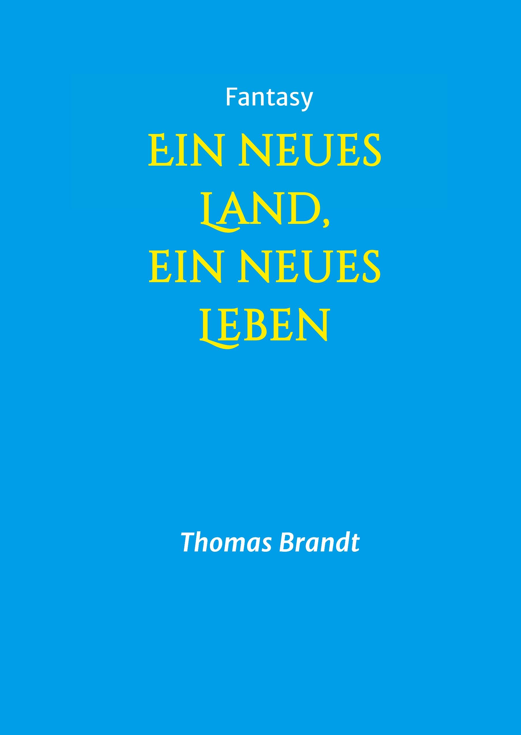 Ein neues Land, ein neues Leben