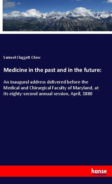 Medicine in the past and in the future: