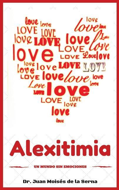 Alexitimia: Un Mundo Sin Emociones