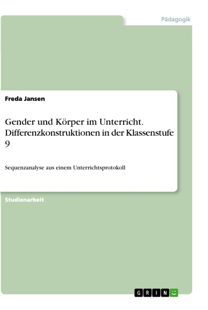 Gender und Körper im Unterricht. Differenzkonstruktionen in der Klassenstufe 9