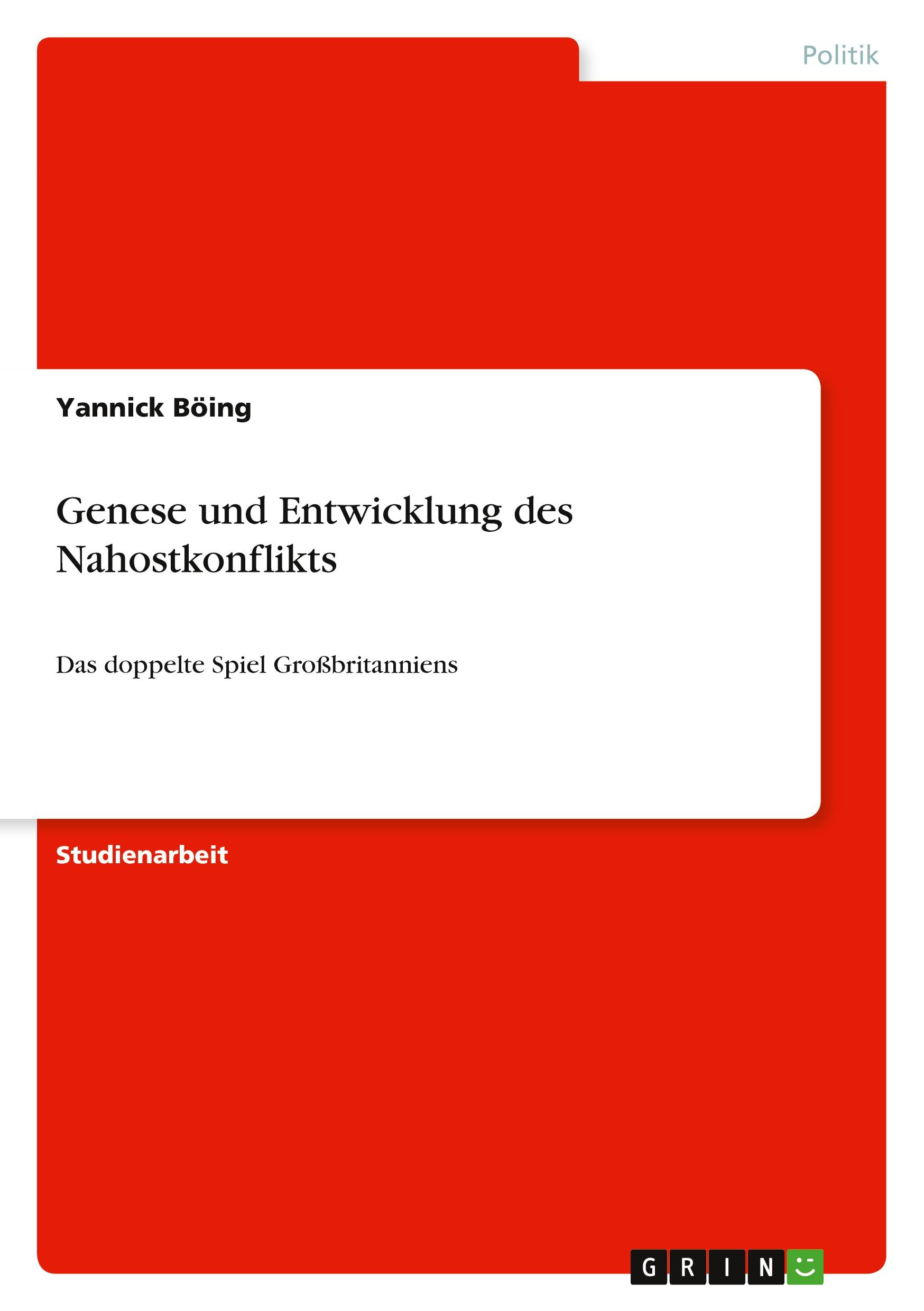 Genese und Entwicklung des Nahostkonflikts