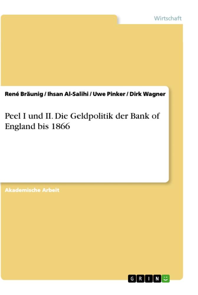 Peel I und II. Die Geldpolitik der Bank of England bis 1866