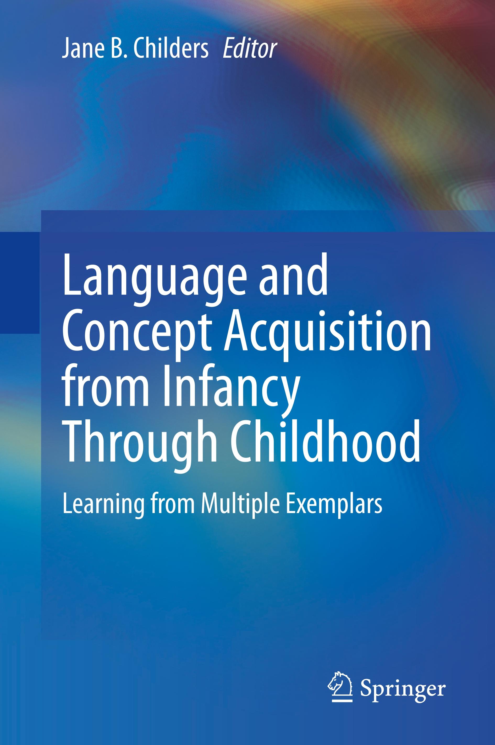 Language and Concept Acquisition from Infancy Through Childhood