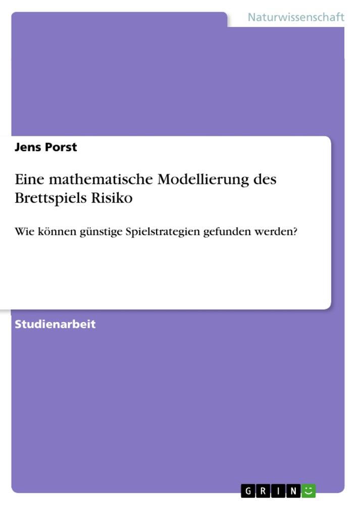 Eine mathematische Modellierung des Brettspiels Risiko