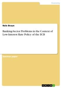 Banking-Sector Problems in the Context of Low-Interest Rate Policy of the ECB