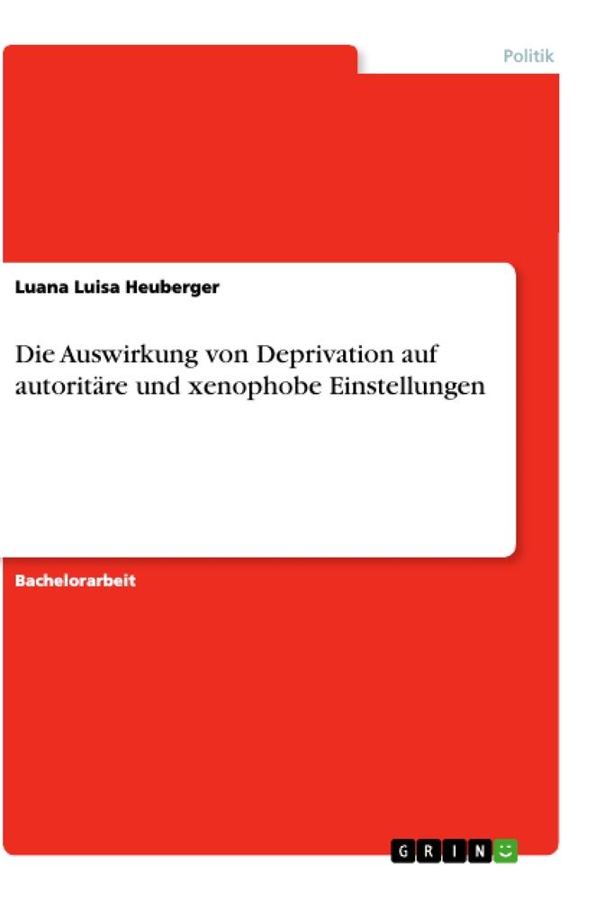 Die Auswirkung von Deprivation auf autoritäre und xenophobe Einstellungen