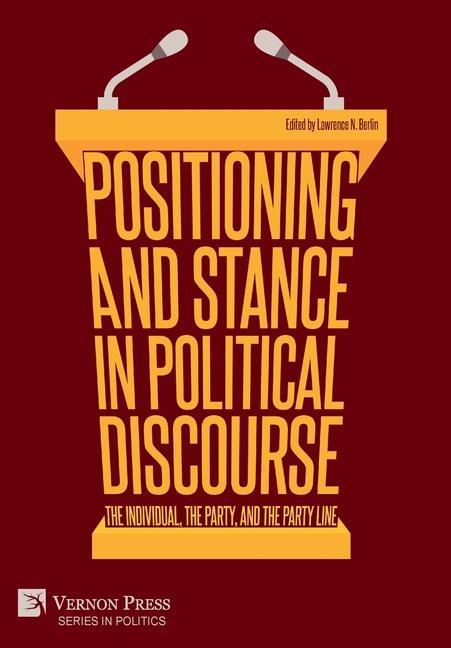 Positioning and Stance in Political Discourse