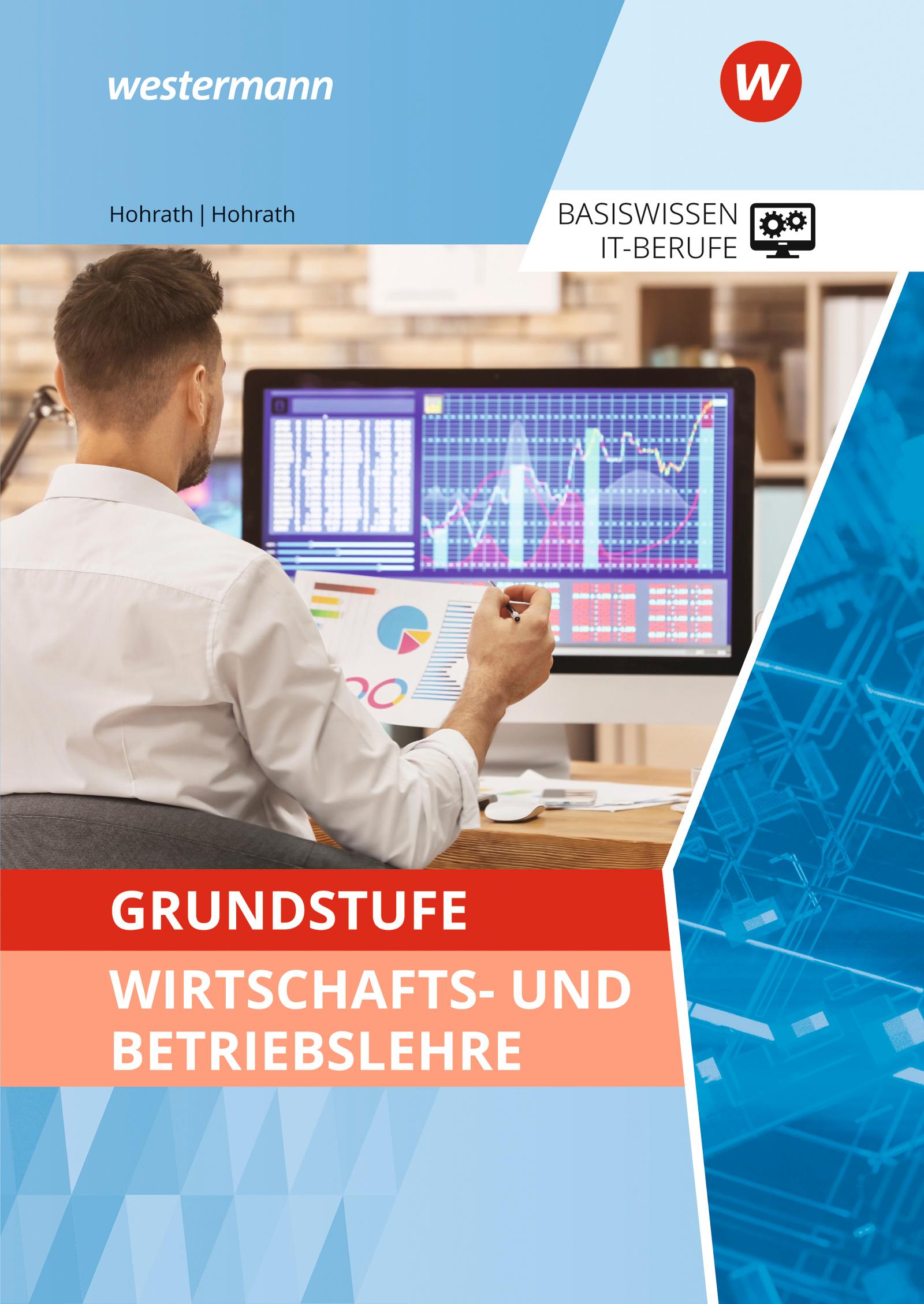 Grundstufe Wirtschafts- und Betriebslehre. Schulbuch