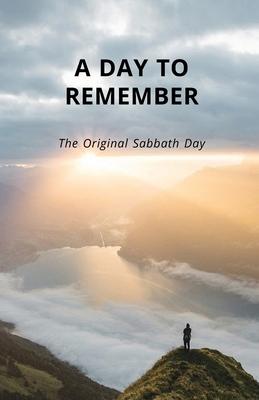 A Day To Remember: The Original Sabbath Day