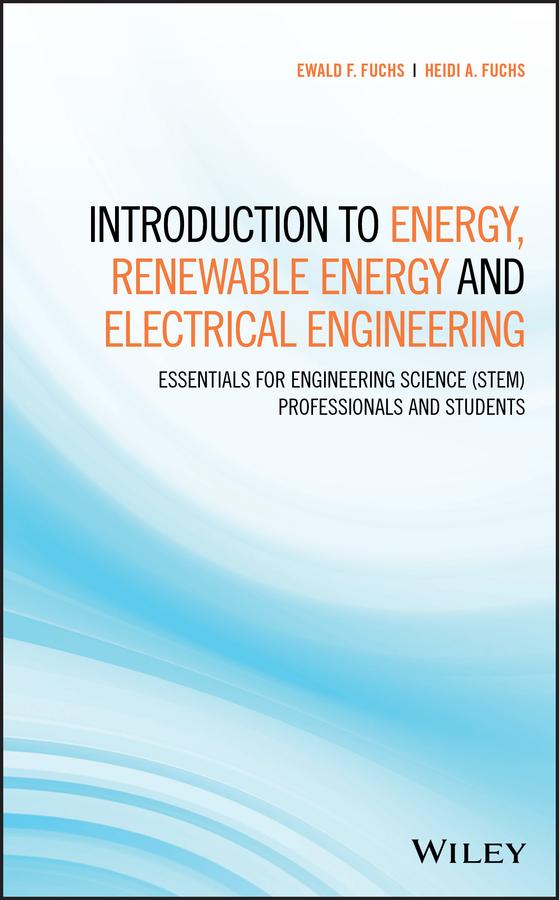 Introduction to Energy, Renewable Energy and Electrical Engineering