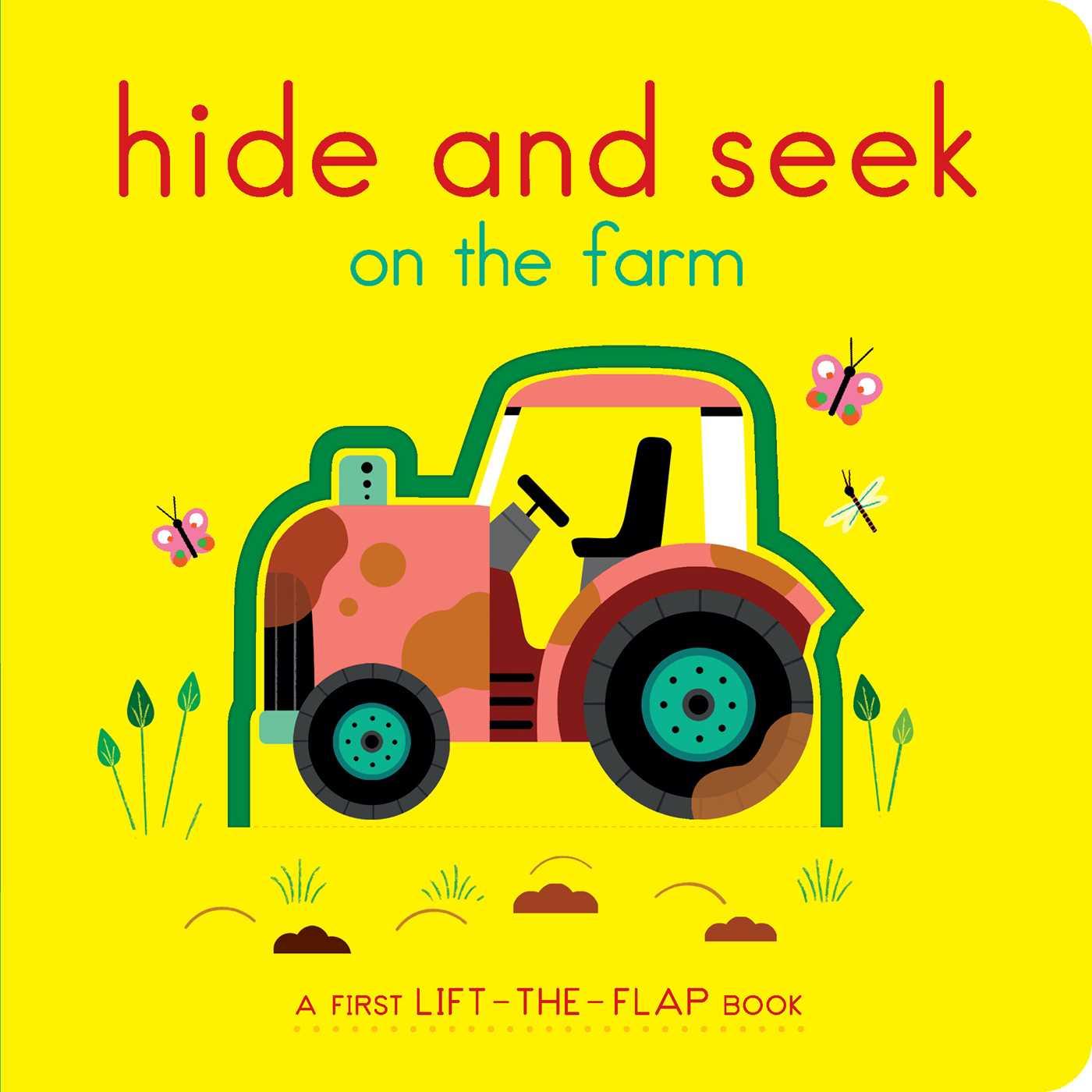 Hide and Seek on the Farm: A First Lift-The-Flap Book