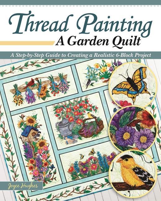 Thread Painting a Garden Quilt