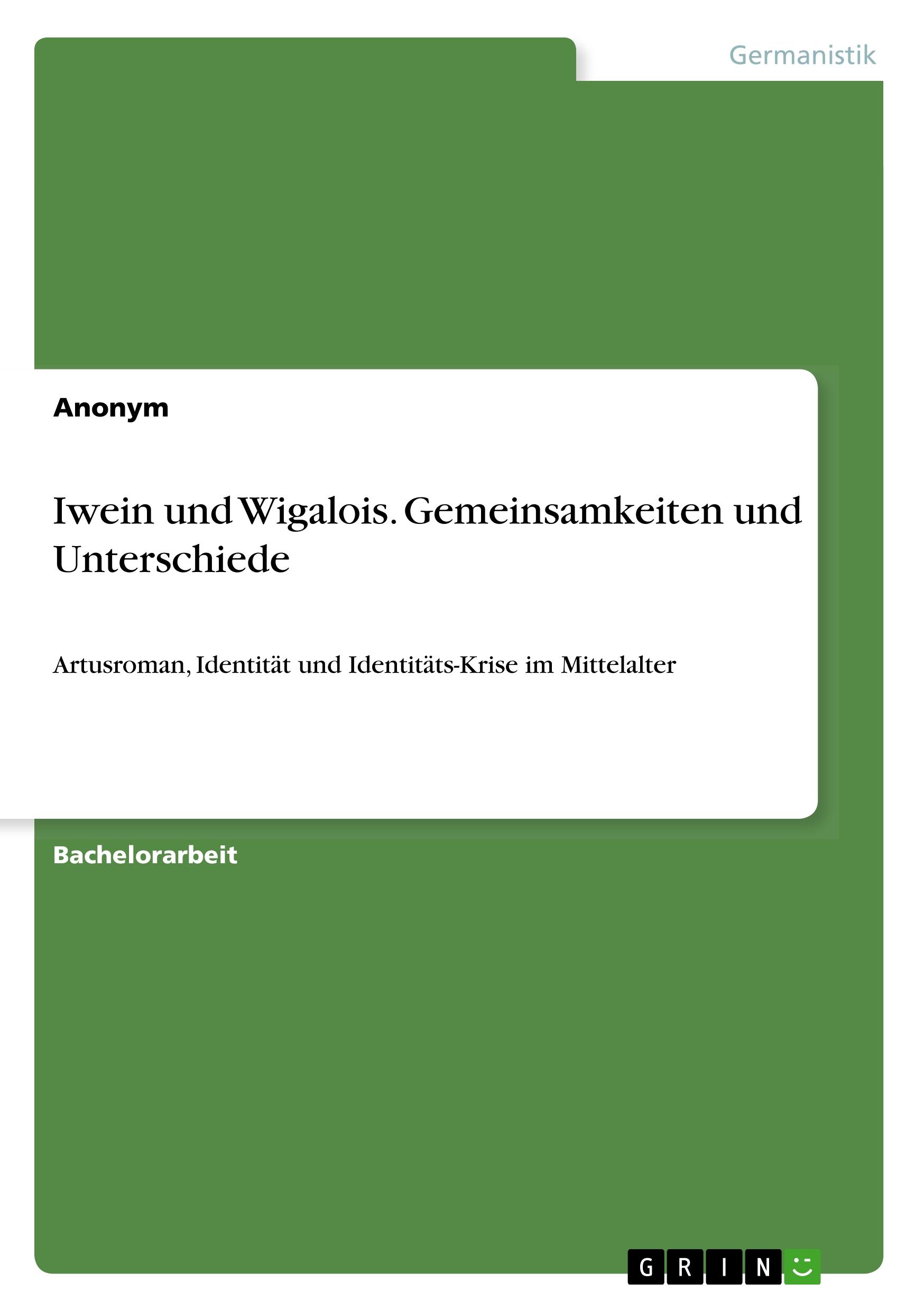 Iwein und Wigalois. Gemeinsamkeiten und Unterschiede