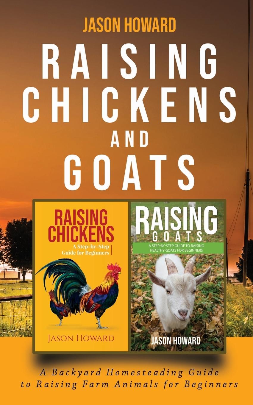 Raising Chickens and Goats