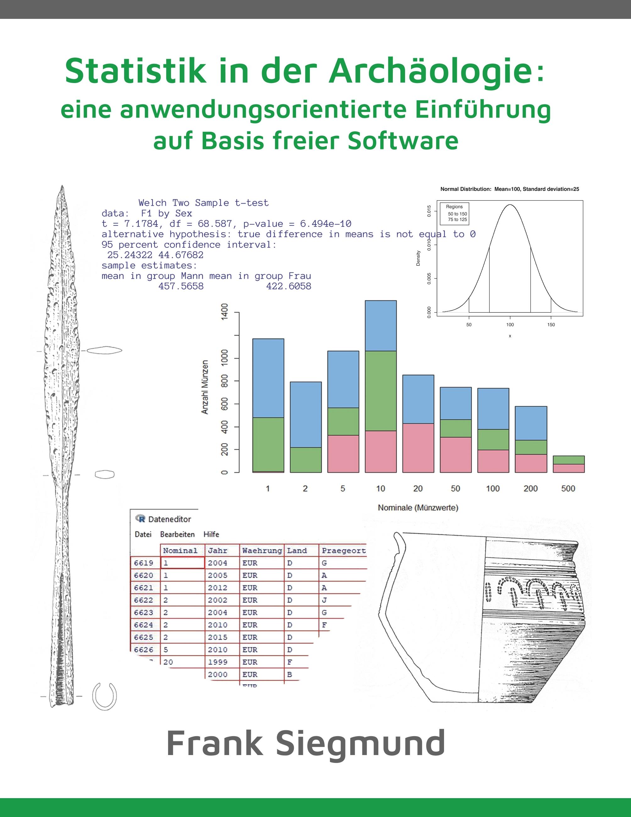 Statistik in der Archäologie: eine anwendungsorientierte Einführung auf Basis freier Software