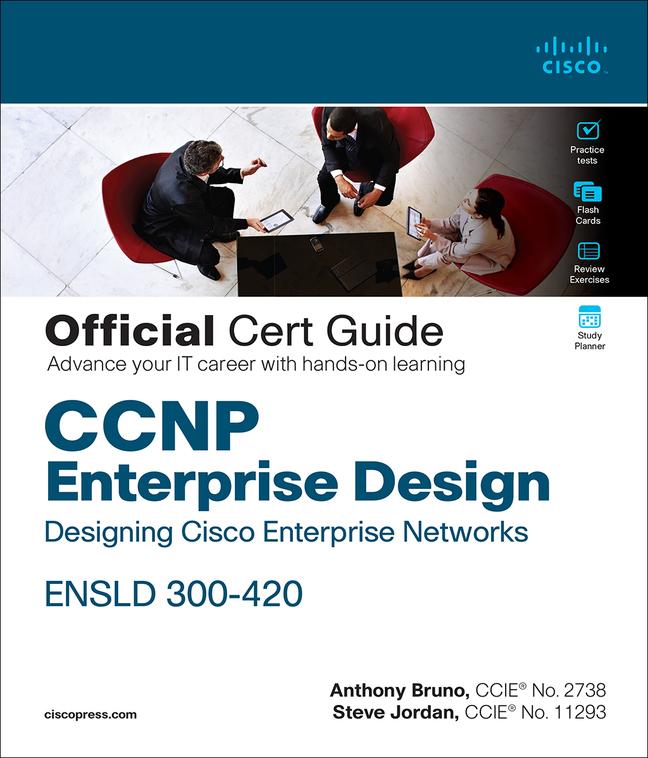 CCNP Enterprise Design Ensld 300-420 Official Cert Guide