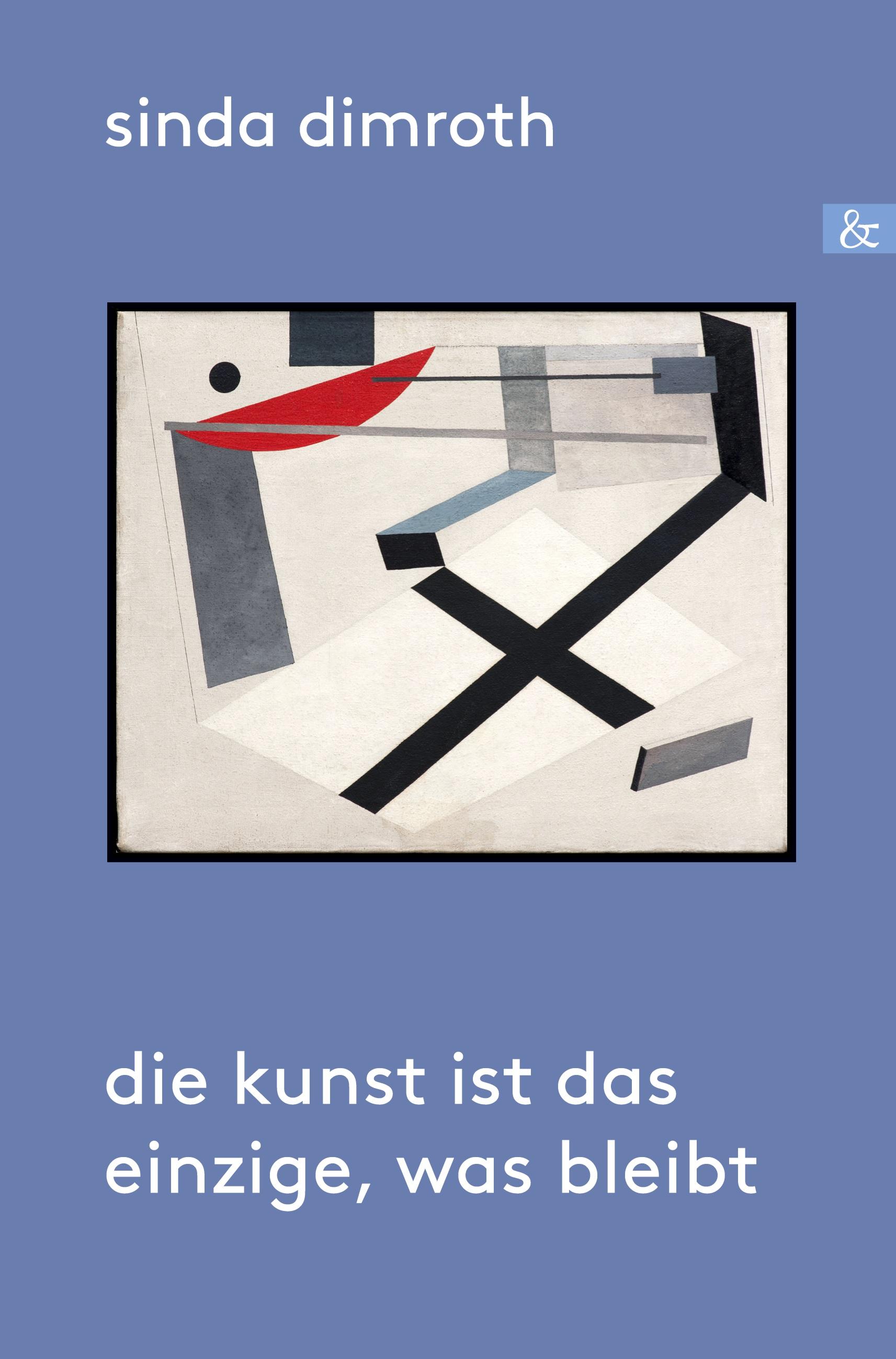 Die Kunst ist das Einzige, was bleibt