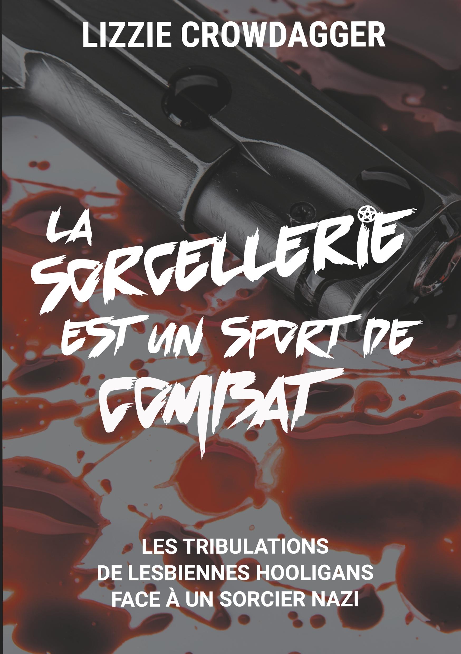 La sorcellerie est un sport de combat