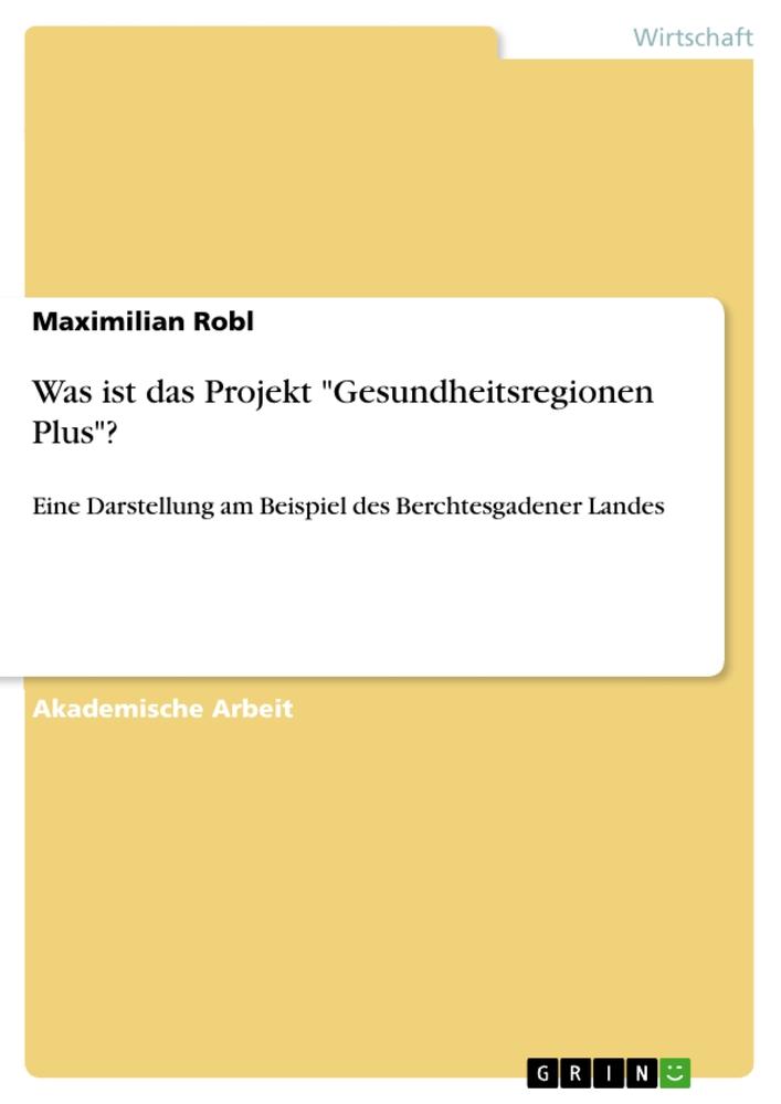 Was ist das Projekt "Gesundheitsregionen Plus"?