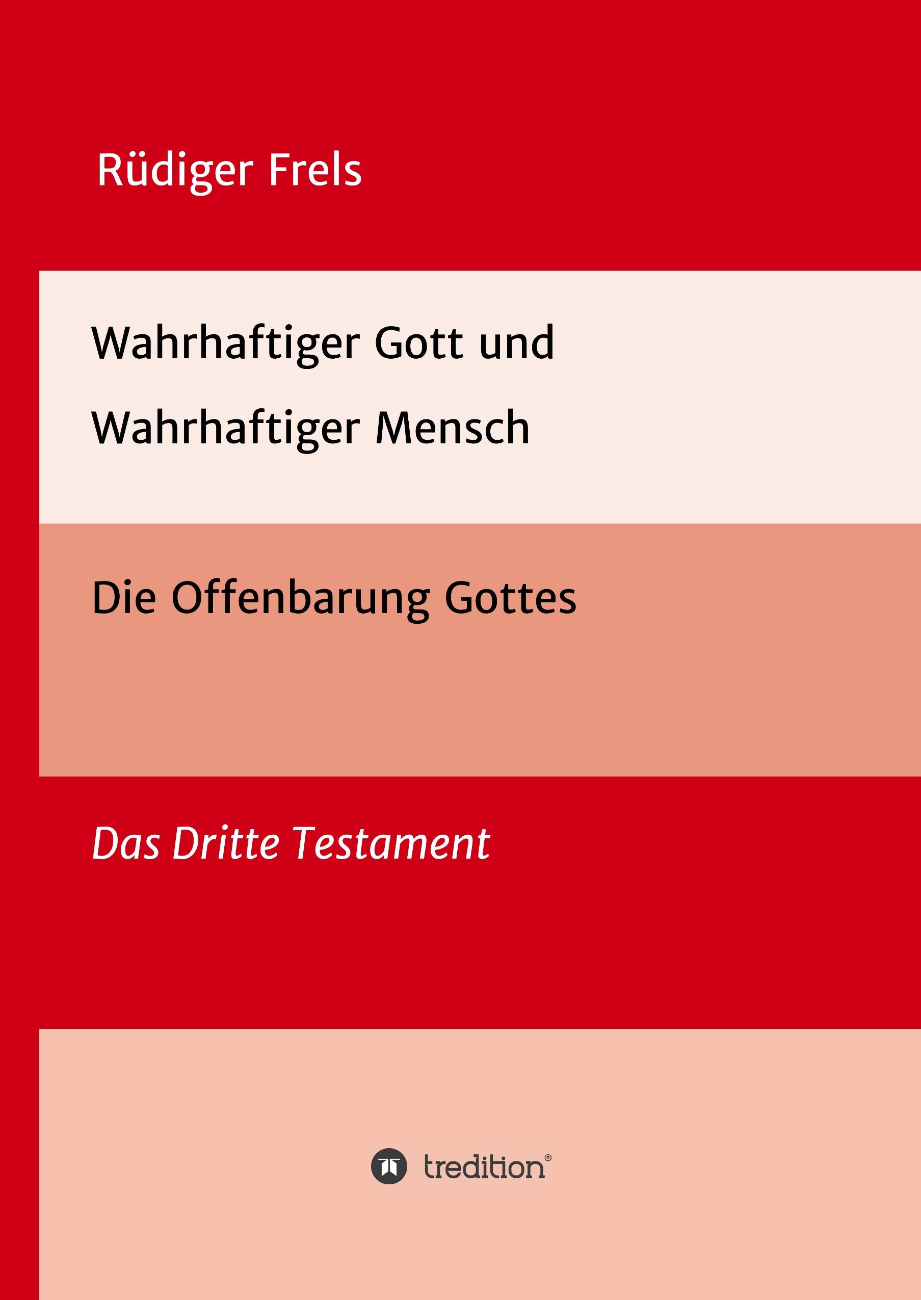 Wahrhaftiger Gott und Wahrhaftiger Mensch - Die Offenbarung Gottes