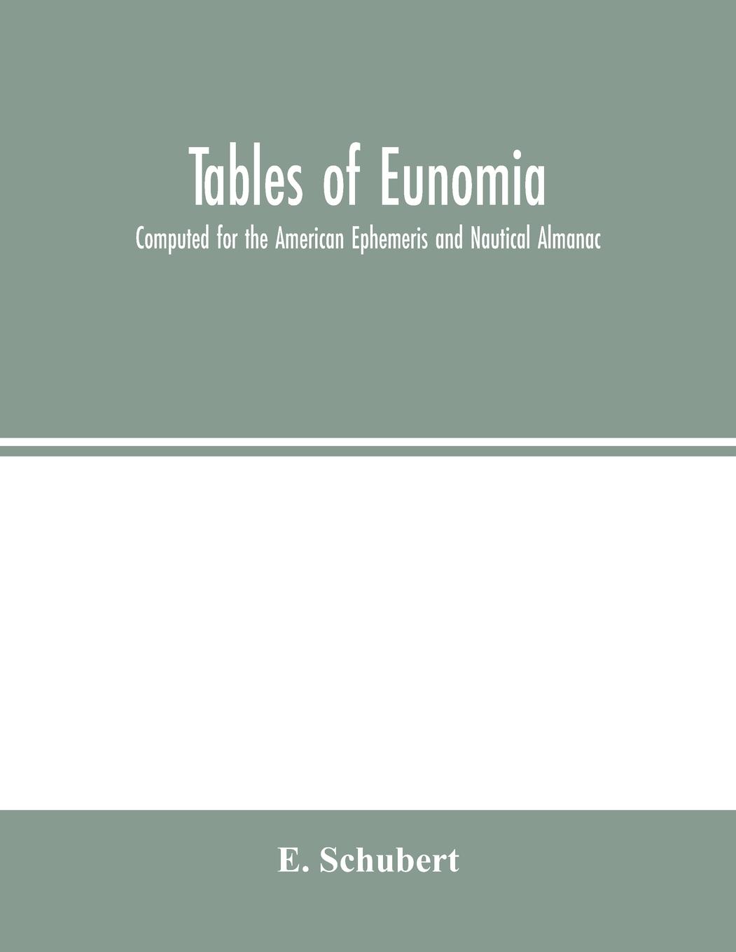 Tables of Eunomia; Computed for the American Ephemeris and Nautical Almanac