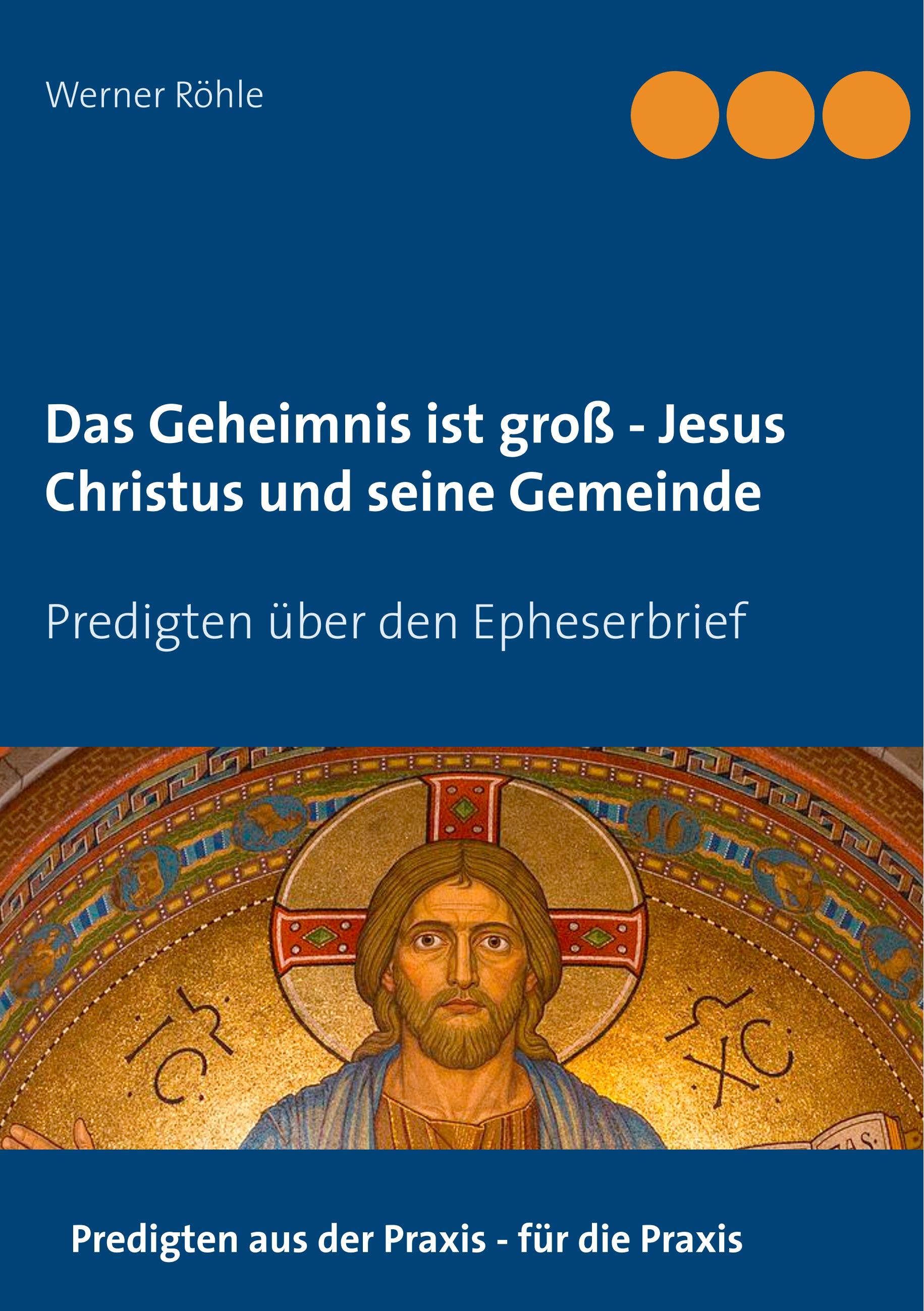 Das Geheimnis ist groß - Jesus Christus und seine Gemeinde