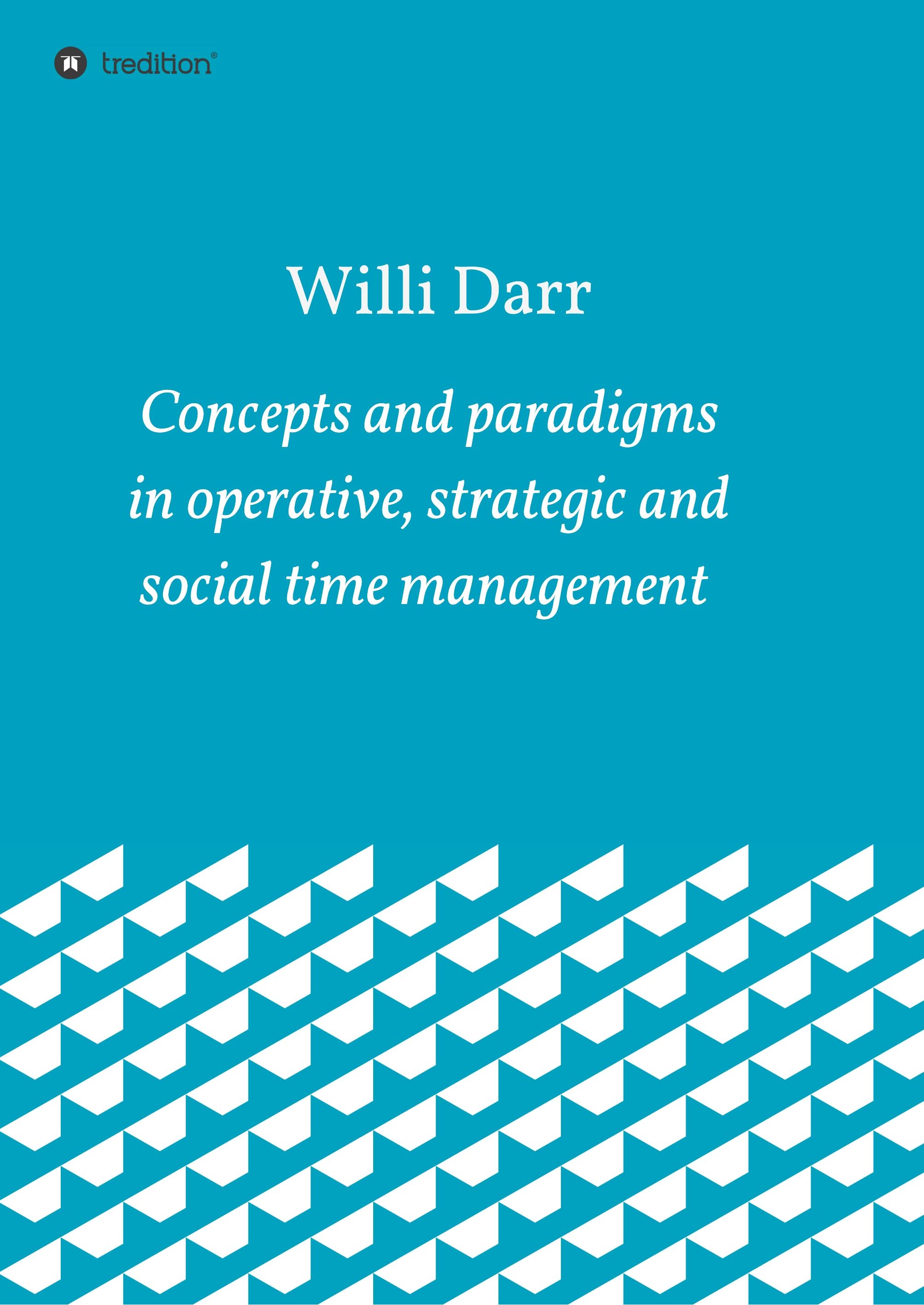 Concepts and paradigms in operative, strategic and social time management