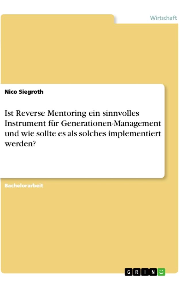 Ist Reverse Mentoring ein sinnvolles Instrument für Generationen-Management und wie sollte es als solches implementiert werden?