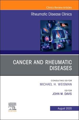 Cancer and Rheumatic Diseases, an Issue of Rheumatic Disease Clinics of North America