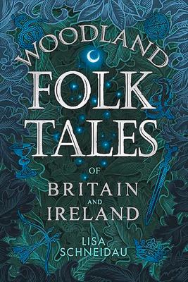 Woodland Folk Tales of Britain and Ireland