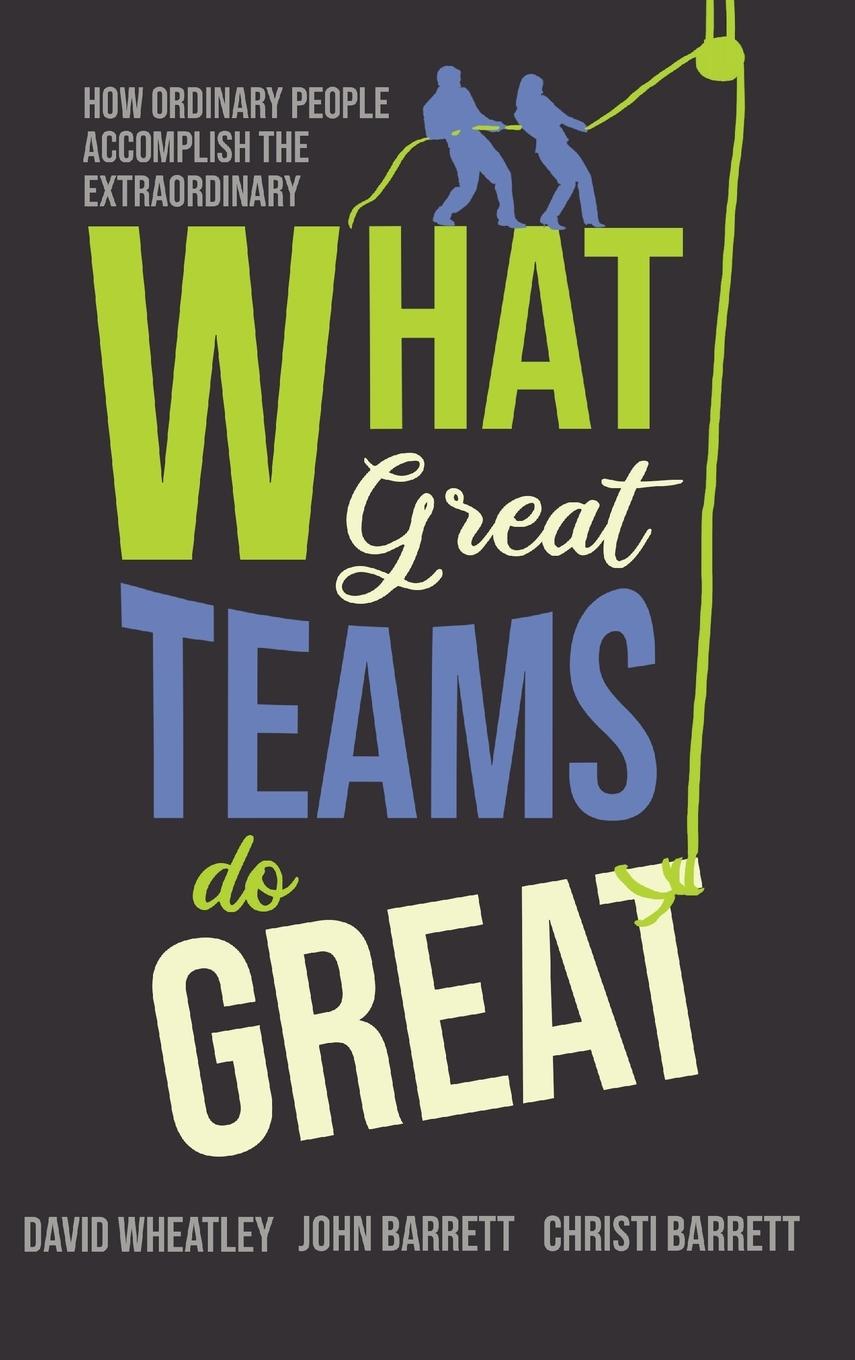 What Great Teams Do Great