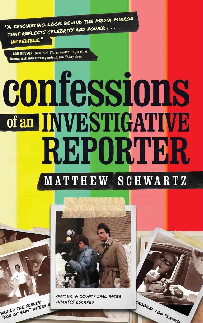 Confessions of an Investigative Reporter